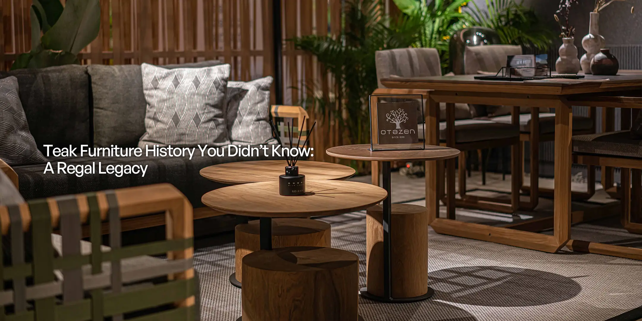 Read more about the article Teak Furniture History You Didn’t Know: A Regal Legacy