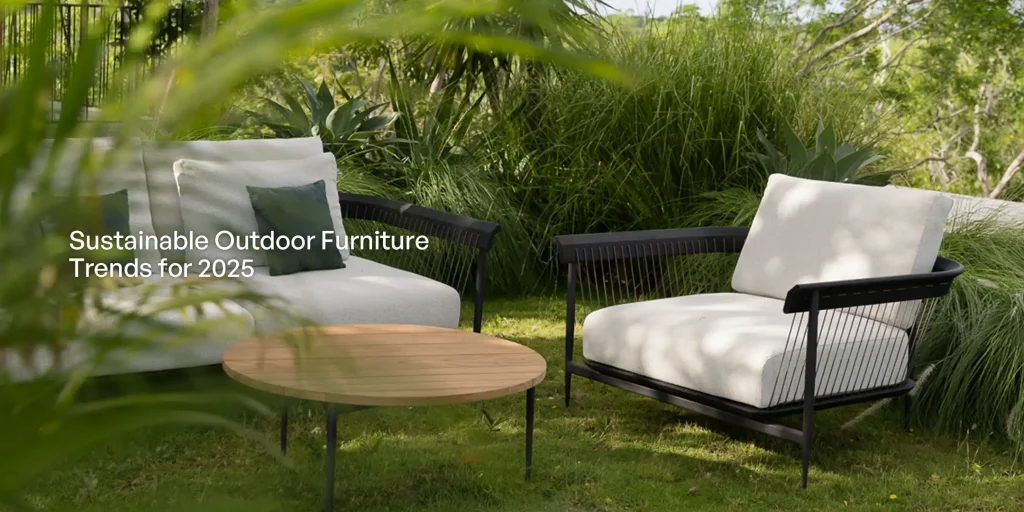 Sustainable Outdoor Furniture Trends for 2025