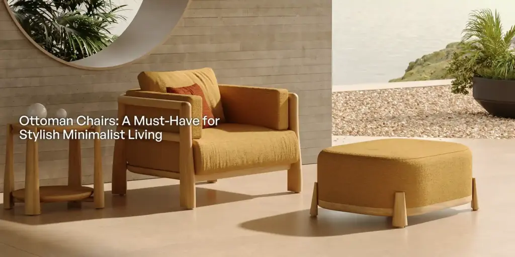 Why Ottoman Chairs Are a Must-Have in Minimalist Interiors