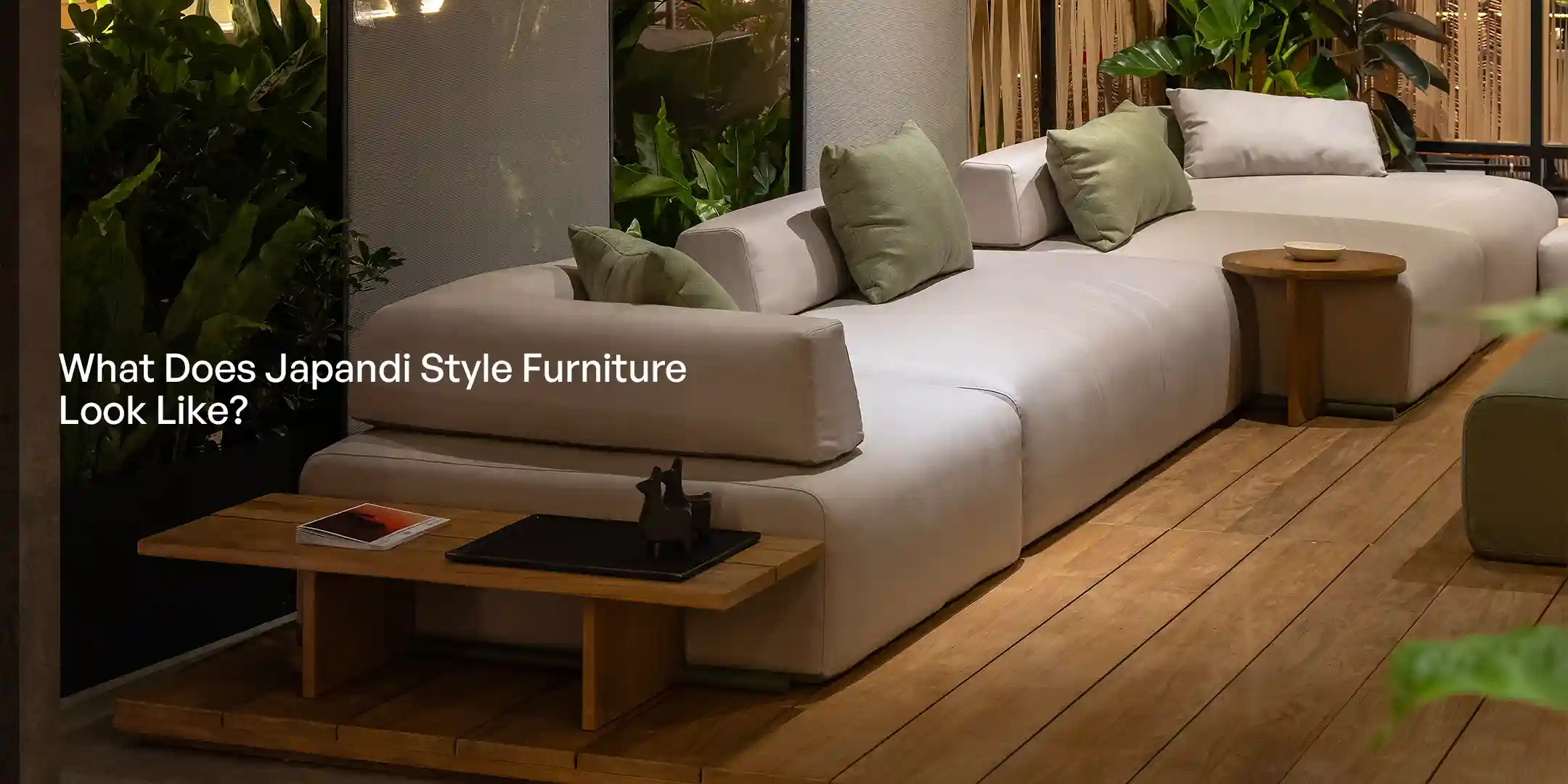 Read more about the article What Does Japandi Style Furniture Look Like?