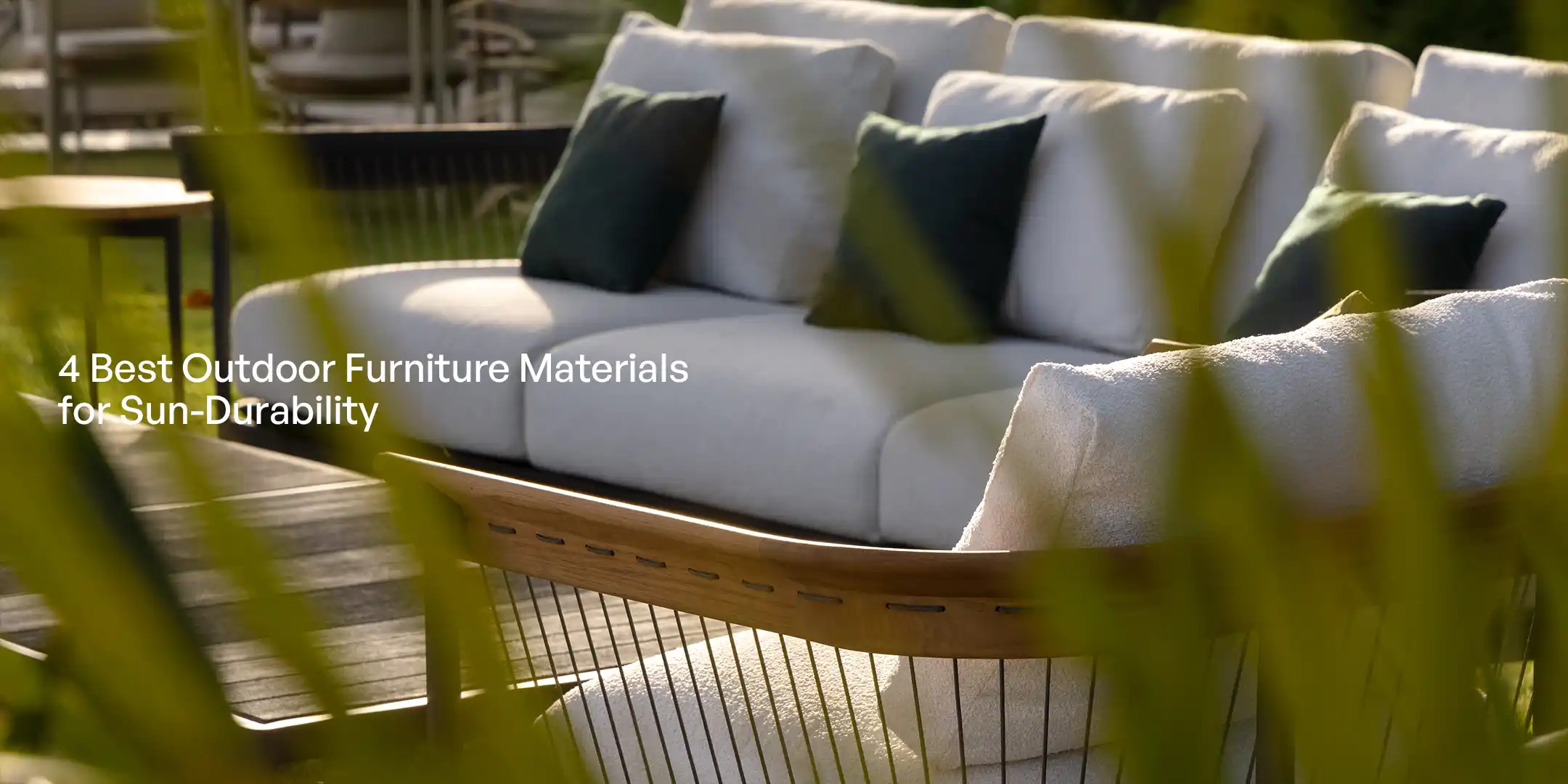Read more about the article 4 Best Outdoor Furniture Materials for Sun Durability